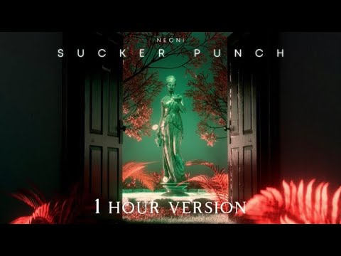 Neoni - Sucker Punch (1 hour version)