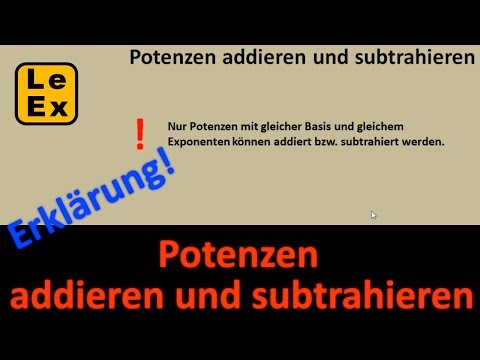 Potenzen addieren und subtrahieren - Erklärung | LeEx rechnet