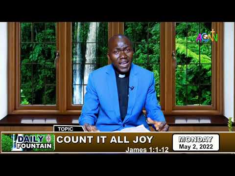 DAILY FOUNTAIN DEVOTIONAL OF MAY 2, 2022 - THE VEN. GIDEON ECHE OTANWA