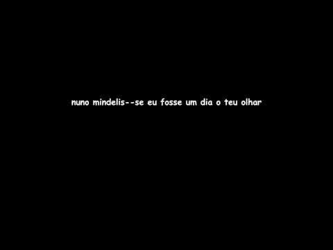 Se Eu Fosse Um Dia O Teu Olhar video