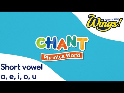 Phonics Chant | Short Vowel a, e, i, o, u | Level 3 Unit 3 | Wings