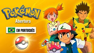 POKÉMON - Abertura em Português (Temos que Pegar)