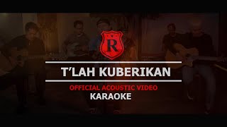 Download lagu Repvblik - Tlah Kuberikan Acoustic (Karaoke) mp3 Download lagu Repvblik - Tlah Kuberikan Acoustic (Karaoke) mp3