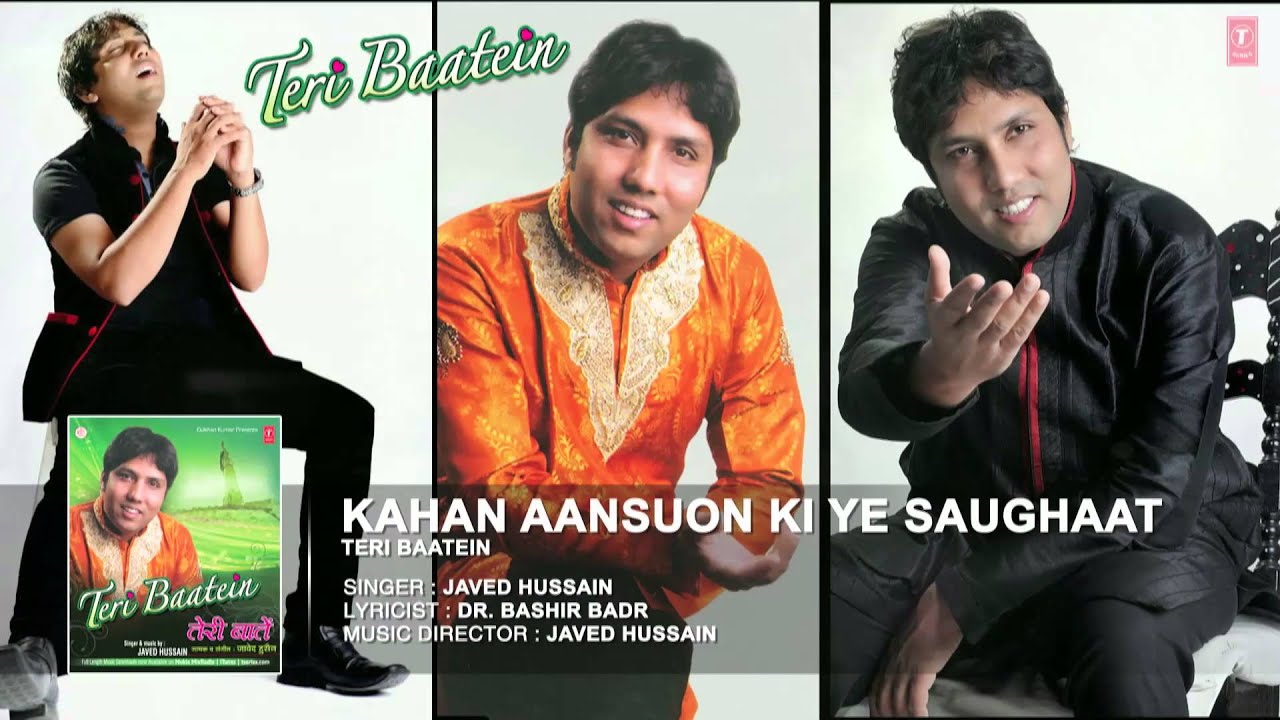 Kahan Aansuo Ki Ye Saughaat Hogi Lyrics | Teri Baatein | Javed Hussain – I | Javed Hussain – I