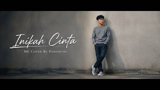 Download lagu Inikah Cinta - ME (Cover By Pahvinvio) mp3
