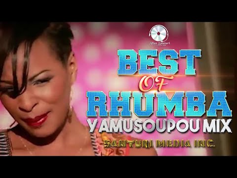 BEST OF RHUMBA 'YAMUSOUPOU MIX' HD