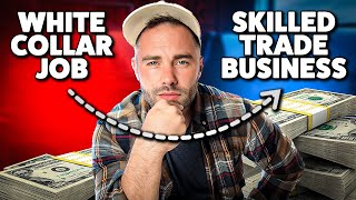 Breaking Up With Your White Collar Job to Make MORE MONEY in the Skilled Trades