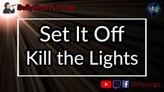 Set It Off - Kill the Lights (Karaoke)