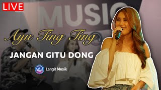 Download lagu AYU TING TING - JANGAN GITU DONG | LIVE PERFORMANCE AT LET'S TALK MUSIC mp3