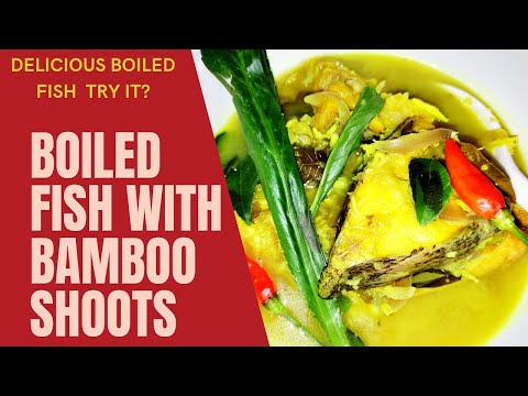 how to make Boiled Fish ? / Boiled Fish with Bamboo Shoots recipe/ Healthy boiled fish /