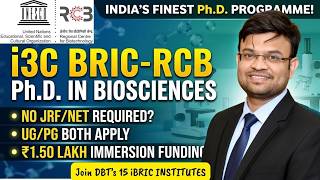 i3C BRIC - RCB PhD Programme | India's Finest | UG/PG Eligible | 1.50 Lakh Immersion Fund |Apply Now