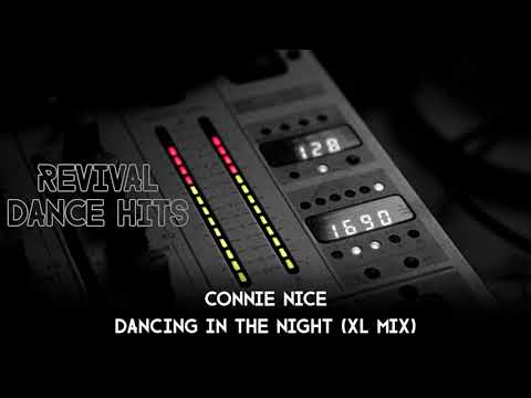 Connie Nice - Dancing In The Night (XL Mix) [HQ]