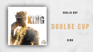 Soulja Boy - Double Cup (King)