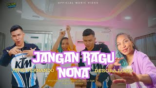 Download lagu Jefri Vernando Ft Debora Loho - Jangan Ragu Nona - Remix Minang Timur Terbaru mp3