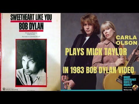 Carla Olson, Mick Taylor and Bob Dylan "Sweetheart Like You" | What Difference Does It Make Podcast