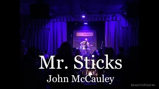 Mr. Sticks performed by John McCauley  - Live @ City Winery Chicago (8-11-2015)
