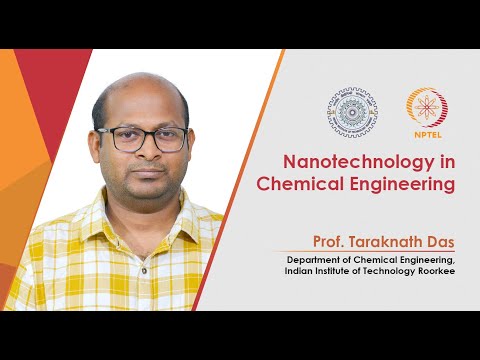 Nanotechnology in Chemical Engineering Promo Video By Prof Taraknath Das
