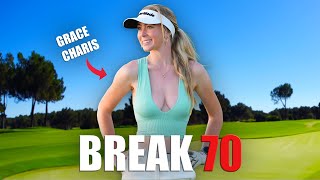 Break 70 with Grace Charis