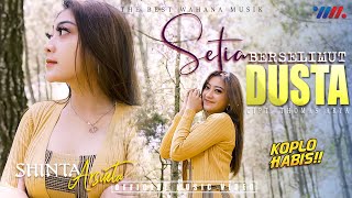 Download lagu SHINTA ARSINTA - SETIA BERSELIMUT DUSTA [ ] The Best Wahana Musik mp3