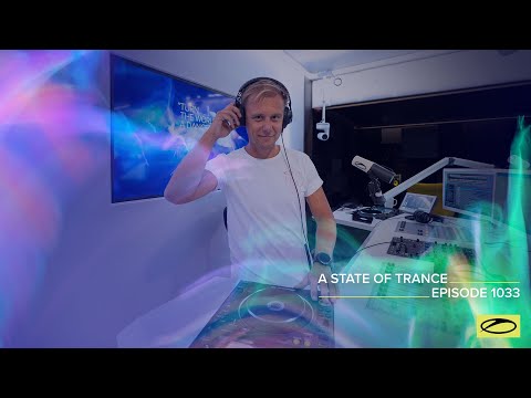 A State of Trance Episode 1033 - Armin van Buuren (@astateoftrance )