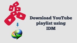 How to download youtube playlist by idm windows 10 letest 2019