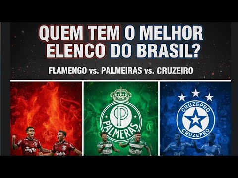 QUEM TEM O MELHOR ELENCO DO BRASIL?