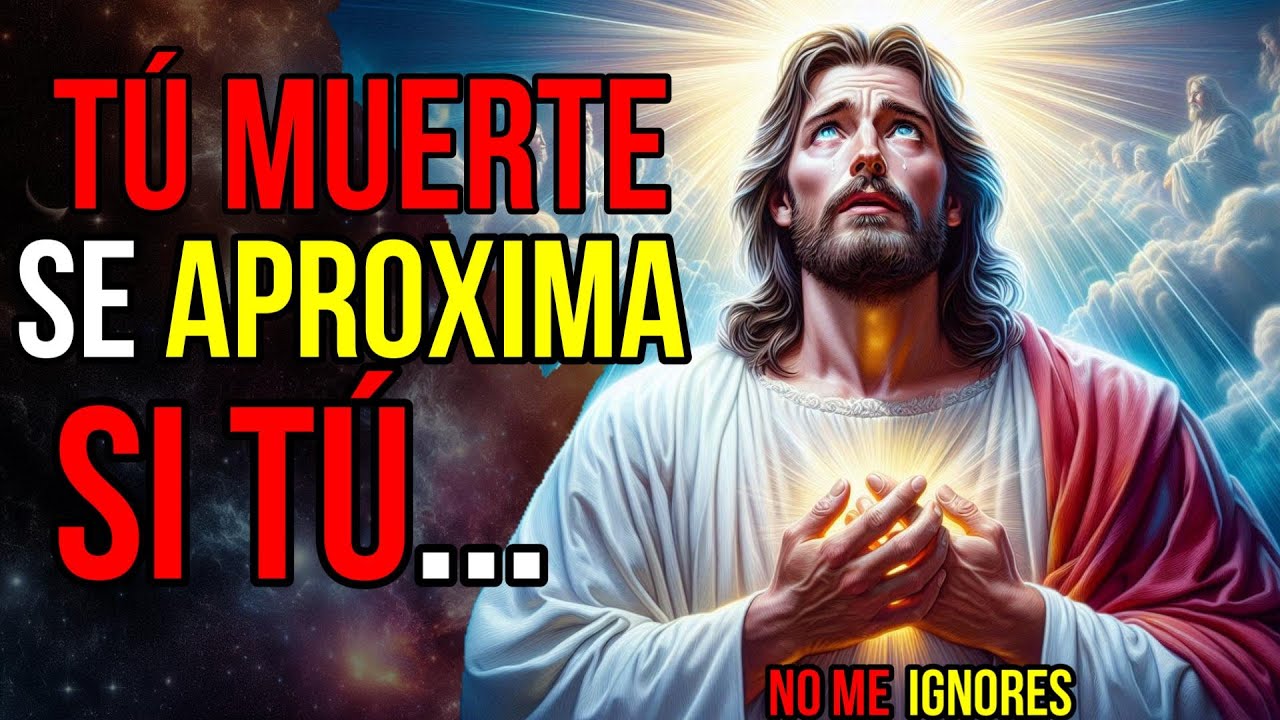 Dios dice: Tú MUERTE se APROXIMA si... | Mensaje de Dios para ti hoy | mensaje de Dios