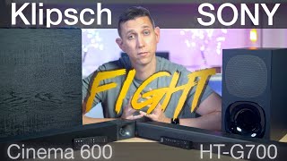 Klipsch Cinema 600 vs Sony HT G700 - FIGHT!