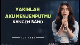 Download lagu YAKINLAH AKU MENJEMPUTMU _KANGEN BAND _ By AL COVER mp3