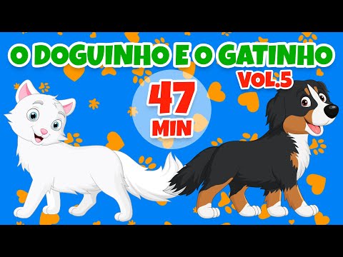 O Doguinho e o Gatinho Vol. 5 - Giramille 47 min | Desenho Animado Musical