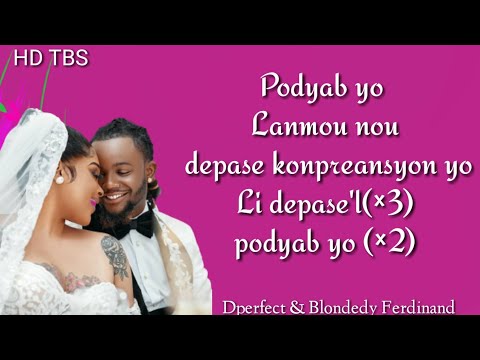 PODYAB YO - BLONDEDY FERDINAND FT DPERFECT (LYRICS)