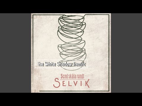 Send Skåla Rundt (The White Shadow Remix)
