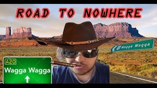 ROAD TO NOWHERE - WAGGA WAGGA