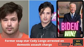 Former soap star Cody Longo arrested on domestic assault charge