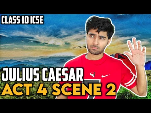 Julius Caesar - Act 4 Scene 2 | ICSE | Line by Line explanation | @LetsThinkAnotherWayEpisode #12
