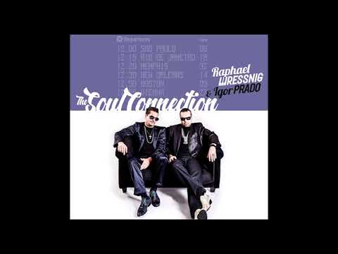 Raphael Wressnig & Igor Prado - Why Don't You Haul Off and Love Me