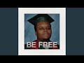 Be Free