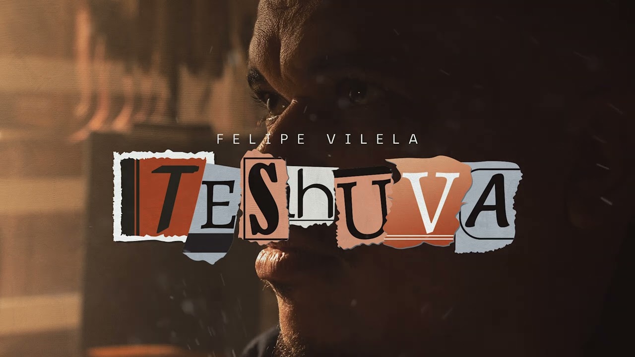 FELIPE VILELA - TESHUVÁ