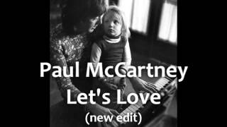 Paul McCartney Let's Love ( new edit)