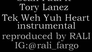 Sean Paul ft Tory Lanez - Tek Weh Yuh Heart Instrumental