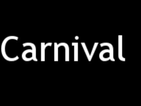 How to Pronounce Carnival