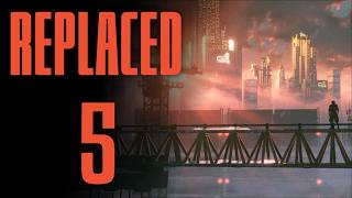 Прорыв за стену 👥 Прохождение REPLACED #5 [Глава 5]