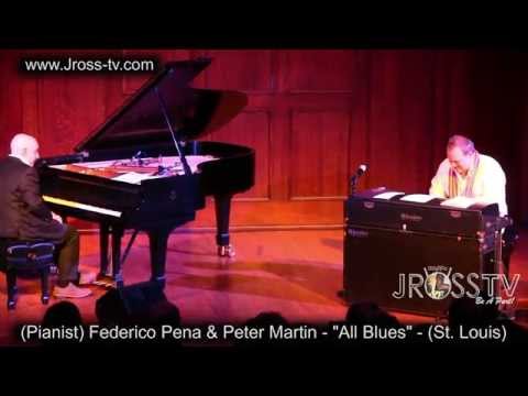 James Ross @ (Piano Duet) Peter Martin / Federico Pena - "All Blues" -  www.Jross-tv.com