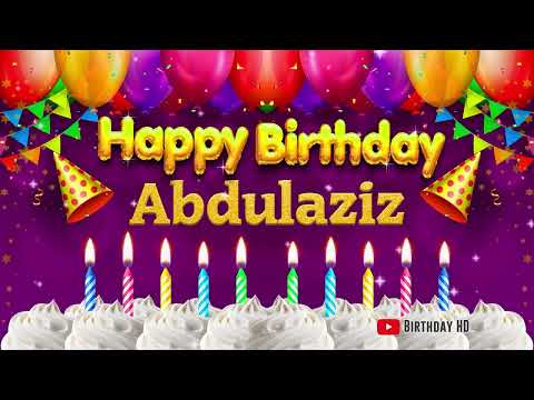 Abdulaziz Happy birthday To You - Happy Birthday song name Abdulaziz 🎁