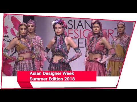 Asian Designer Week Summer Edition 2018 - Grand Opening by Rajdeep Ranawat