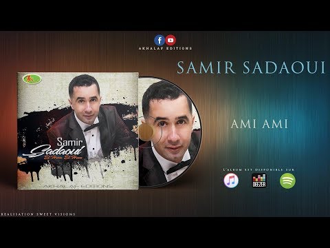 SAMIR SADAOUI 2018 ♫ AMI AMI (Official Audio)