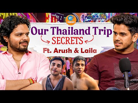 Thailand Trip Unheard Gossip ft. Lakshay Chaudhary | Arush Laila | Realtalk Clip