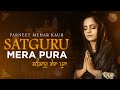 Satguru Mera Pura l Parneet Mehar Kaur