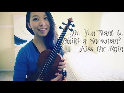 Do You Want to Build a Snowman?/ Kiss the Rain (Frozen/ Yiruma Mashup)- Violin- Karen Lee
