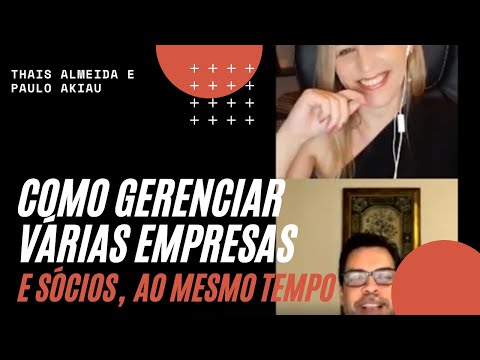 Como administrar várias empresas, e sócios, ao mesmo tempo - Universidade do Empreendedor